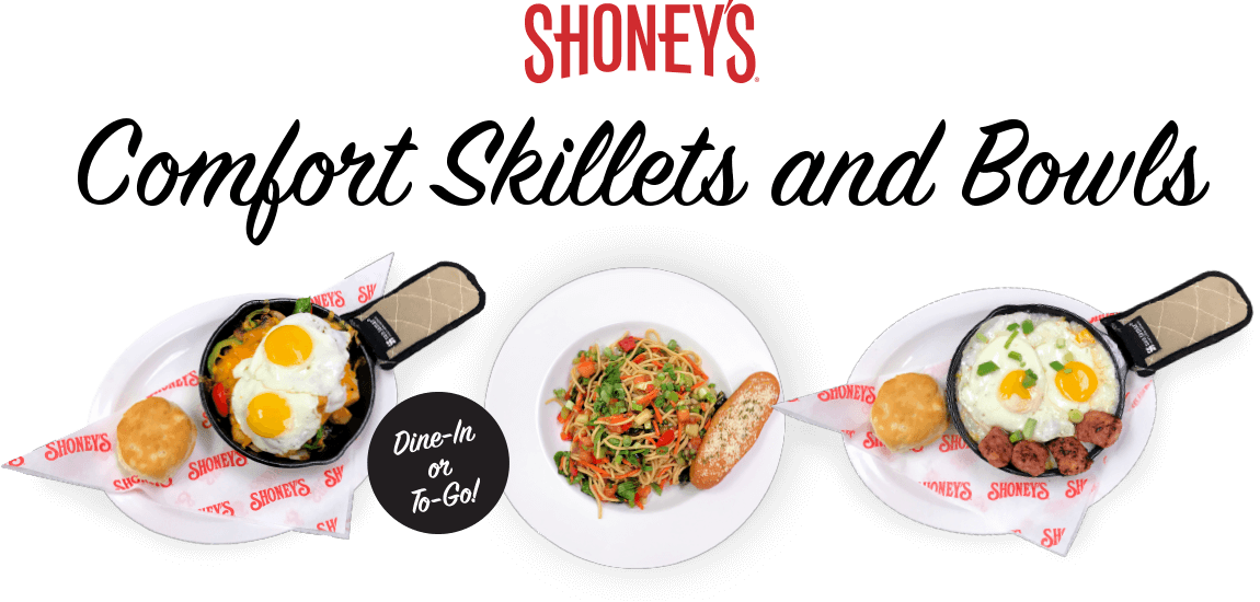 Shoney's Comfort Skillets and Bowls