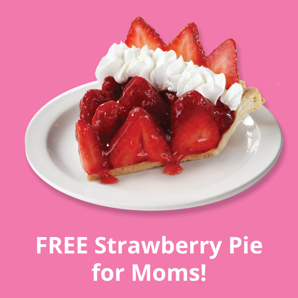 Shoney's Mother's Day - special featuring a delicious pie dessert