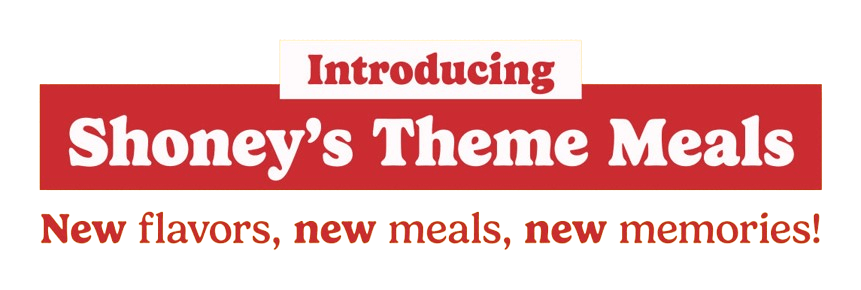 Shoney Theme Meals